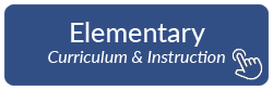 Click to go to the Elementary Curriculum & Instruction page